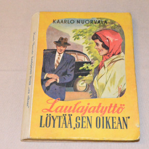 Kaarlo Nuorvala Laulajatyttö löytää "sen oikean"